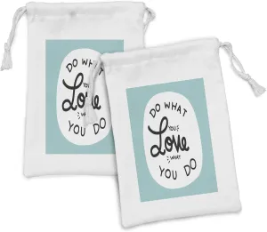 Ambesonne Motivation Fabric Pouch Set of 2, Do What You Love What You Do Message Positive Vibes Stimulation Theme, Small Drawstring Bag for Toiletries Masks and Favors, 9" x 6", Turquoise Black White