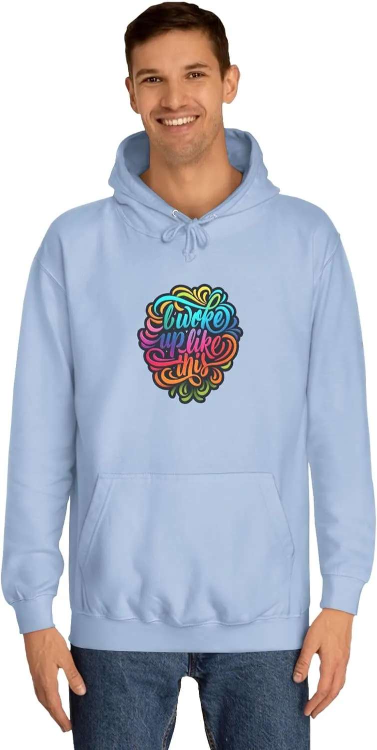 Vibrant Unisex Hoodie 'Woke Up Like This' - College Apparel, Casual Wear, Gift for Students, College Graduation, Cozy